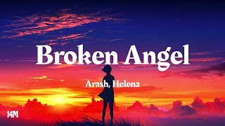 Broken Angel  Arash ft Helena Lyrics [upl. by Icyac]