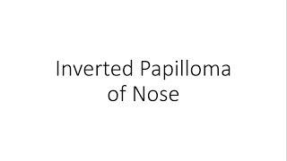 Inverted Papilloma of Nose  ENT [upl. by Attennek691]