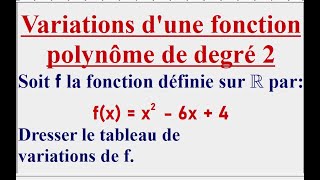 Comment dresser le tableau de variations dune fonction polynôme du second degré [upl. by Rednaxela]