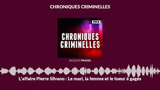 L’affaire Pierre Silvano  Le mari la femme et le tueur à gages  Chroniques Criminelles [upl. by Eciralc915]