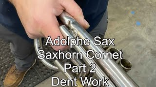 Adolphe Saxhorn Cornet Part 2 Dent Work band instrument repair Wes Lee Music Repair [upl. by Notkcorb]