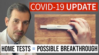 Coronavirus Update 98 Rapid COVID 19 Antigen Testing at Home  A Possible Breakthrough [upl. by Lang215]