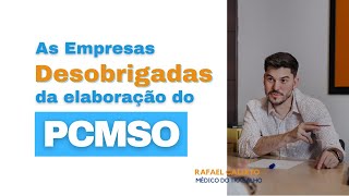 As Empresa desobrigadas da elaboração do PCMSO [upl. by Esmeralda750]