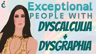 Dyscalculia amp Dysgraphia Stories of Exceptional Individuals  Neurodiversity [upl. by Enaed]