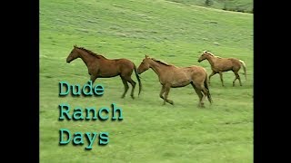 Dude Ranch Days [upl. by Acinomad]