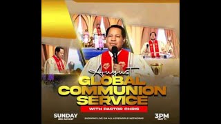 August 2024 Global Communion Service with Pastor Chris christembassyonline [upl. by Ardnait]