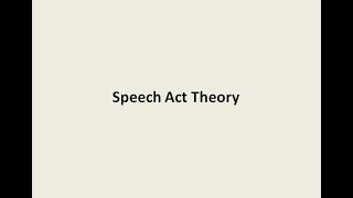 Pragmatics  Speech Act Theory SAT by Austin and Searle [upl. by Dulciana]