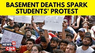 Delhi Basement UPSC Aspirant Deaths Spark Massive Protest In Old Rajendra Nagar  News18  N18V [upl. by Aneled]