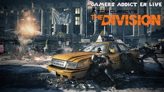 Tom Clancys The Division  Live Gamers Addict  Xbox One  08  Fr [upl. by Ishmul]