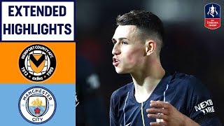 Foden Double Sane and Mahrez Sink Newport  Newport 14 Manchester City  Emirates FA Cup 201819 [upl. by Asilec]