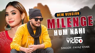 Milenge Hum Nahi Cover  Kunal Verma  Fayaz Khan  New Hindi Song 2024 MeriTune [upl. by Aryamoy265]