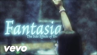 Fantasia  The Side Effects Of You  Lose To Win [upl. by Aldon]