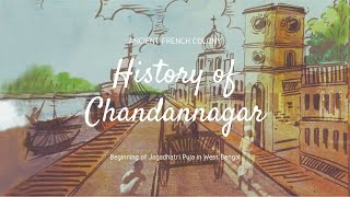 History Of Chandernagore  The Ancient French Colony  History Of Jagadhatri Puja [upl. by Hillie]