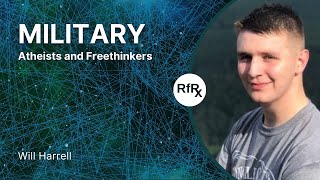 RfRx  Military Atheists amp Freethinkers Featuring Will Harrell [upl. by Anton]