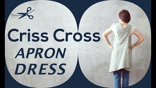 DIY 1 Piece Criss Cross Back Apron Dress Sewing Tutorial [upl. by Oneill]