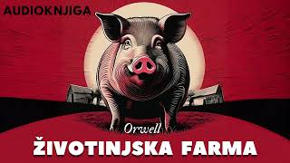 George Orwell  Životinjska farma AUDIOKNJIGA [upl. by Acirred]