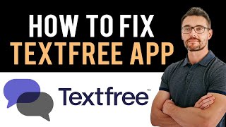 ✅ How To Fix TextFree App Not Working Full Guide [upl. by Mano236]