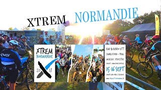 Xtrem VTT Normandie 2018 [upl. by Aneel96]