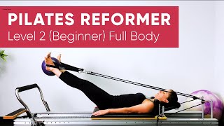 Pilates Workout  Reformer  Full Body 55 min  Level 2 Beginner [upl. by Vanda259]