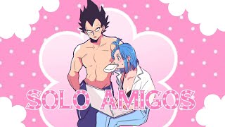 Sólo amigos  Adexe amp Nau  Bulma x Vegeta [upl. by Eggleston]