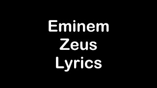 Eminem ft White Gold  Zeus Lyrics [upl. by Thin22]