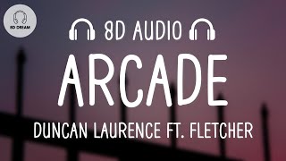 Duncan Laurence – Arcade 8D AUDIO ft FLETCHER [upl. by Jaffe]