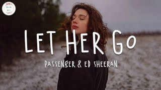 Passenger ft Ed Sheeran  Let Her Go Lyric Video [upl. by Adin]