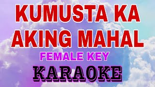 KUMUSTA KA AKING MAHALFREDDIE AGUILAR KARAOKEFEMALE KEY E MAJOR [upl. by Bohner936]