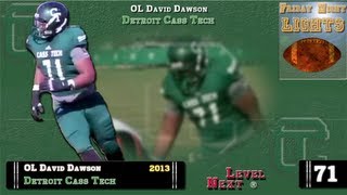 David Dawson 71 OL 2013Detroit Cass Tech [upl. by Foscalina]