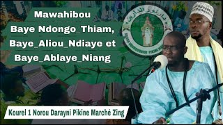 Mawahibou Baye Ndongo Thiam Baye Aliou Ndiaye et Baye Ablaye Niang Par Kourel 1 Norou Darayni [upl. by Aniv]