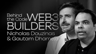 Nicholas Douzinas amp Gautam Dhameja Gaming at Scale  Web3 amp Gamers  Behind the Code Web3 Builders [upl. by Zuliram441]