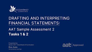 Drafting and Interpreting Financial Statements AAT Sample Assessment 2  Tasks 1 amp 2 of 7 [upl. by Rhonda]