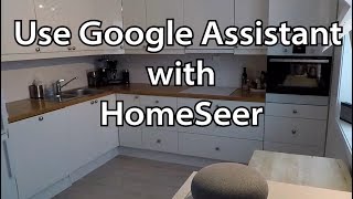 How to use Google Home  Assistant with HomeSeer [upl. by Edith]