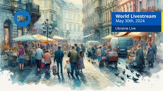 Ukraine Live Views  May 30th 2024  B  Kyiv Odessa Zaporizhzhia and more cities [upl. by Muna206]