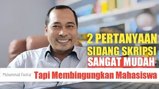 2 PERTANYAAN SIDANG SKRIPSI SANGAT MUDAH TAPI MEMBINGUNGKAN  Tesis  Disertasi [upl. by Ynohtnaeoj]