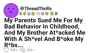 My Parents Sued Me For Misbehaving As A Child And My Brother Attcked Me And Brke My Ribs [upl. by Ahcirt945]