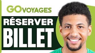 Comment Réserver Un Billet Davion Go Voyage  En 2024 [upl. by Aromas473]