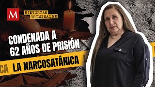 Sara Aldrete La Narcosatánica de México  Historias Criminales [upl. by Helbonnas]