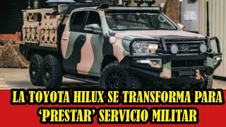 La Toyota Hilux se transforma para ‘prestar’ servicio militar [upl. by Elocim680]