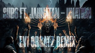 Sub6 ft Jahnatan  Unation Evi Orgatz Remix [upl. by Maximo]