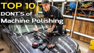 Top 10 DONTS of DA Machine Polishing [upl. by Ecinehs22]