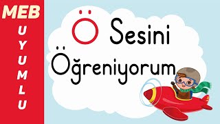 Ö Sesini Öğreniyorum  Ö Sesi Öğretimi  Ö Sesi Hece Kelime Cümle Metin Okuma Etkinlikleri [upl. by Kristan]