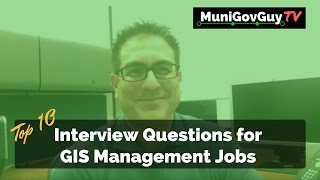 10 Interview Questions for GIS Management Positions [upl. by Htennek]