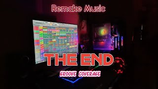 DJ remix  Groove Coverage  The End │Ewon Musik [upl. by Ulphiah]