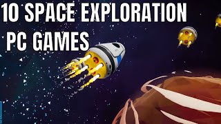 10 Space Exploration PC Games [upl. by Anawot54]