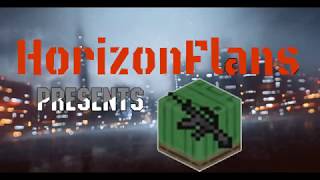 WAR MODPACK  FLANS MOD 2018  Trailer  Horizonflans  MINECRAFT WAR [upl. by Mil612]