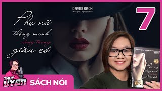 Sách nói Phụ Nữ Thông Minh Sống Trong Giàu Có Tập 7  David Bach  Thùy Uyên [upl. by Naerb]