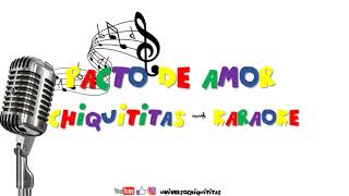 CHIQUITITAS KARAOKE  PACTO DE AMOR  2001 [upl. by Sylvanus]