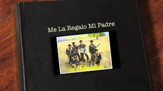 Los Caporales De Chihuahua Me La Regalo Mi Padre🎵 [upl. by Arul]