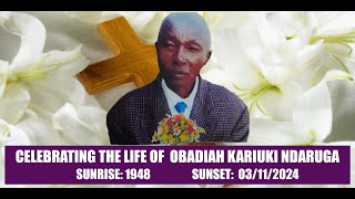 CELEBRATING THE LIFE OF OBADIAH KARIUKI NDARUGA [upl. by Ybrad]